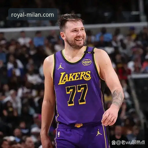 米兰娱乐城官网哪个好 NBA战报:东契奇43分率湖人客场取胜,米兰体育平台呈现精彩攻防细节